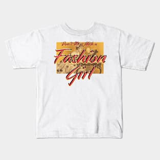 Don't Mess With a Fashion Girl Kids T-Shirt